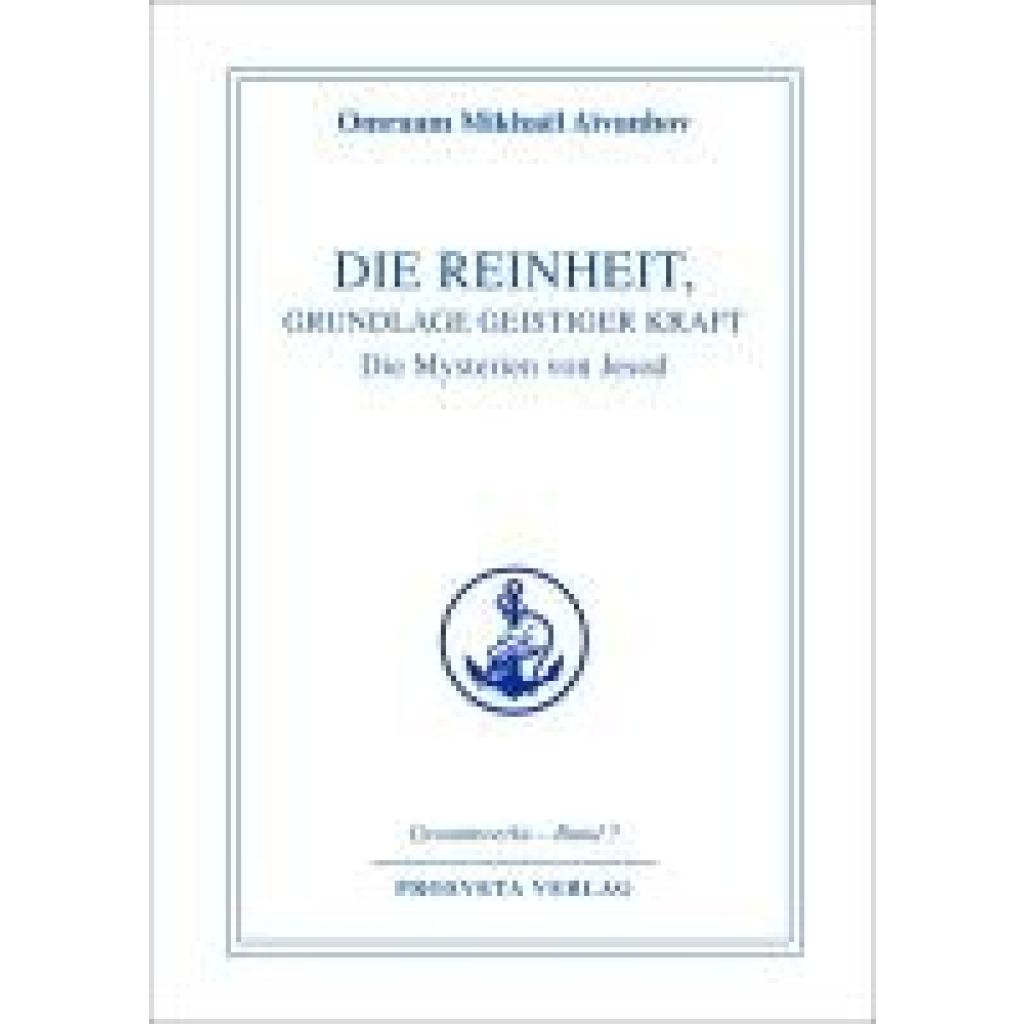 9783895150708 - Die Reinheit Grundlage geistiger Kraft - Omraam Mikhael Aivanhov Gebunden