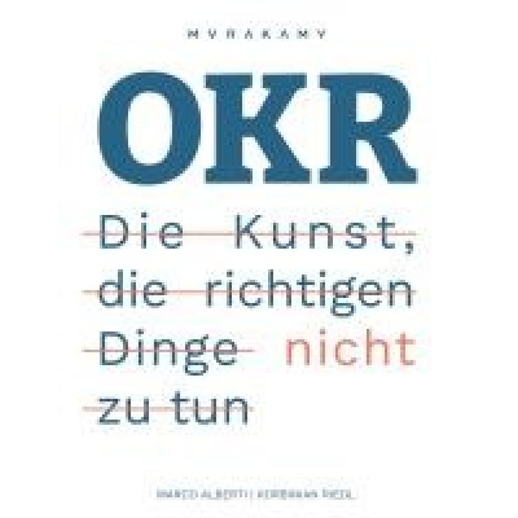 9783759791948 - Riedl Korbinian OKR - Die Kunst die richtigen Dinge nicht zu tun