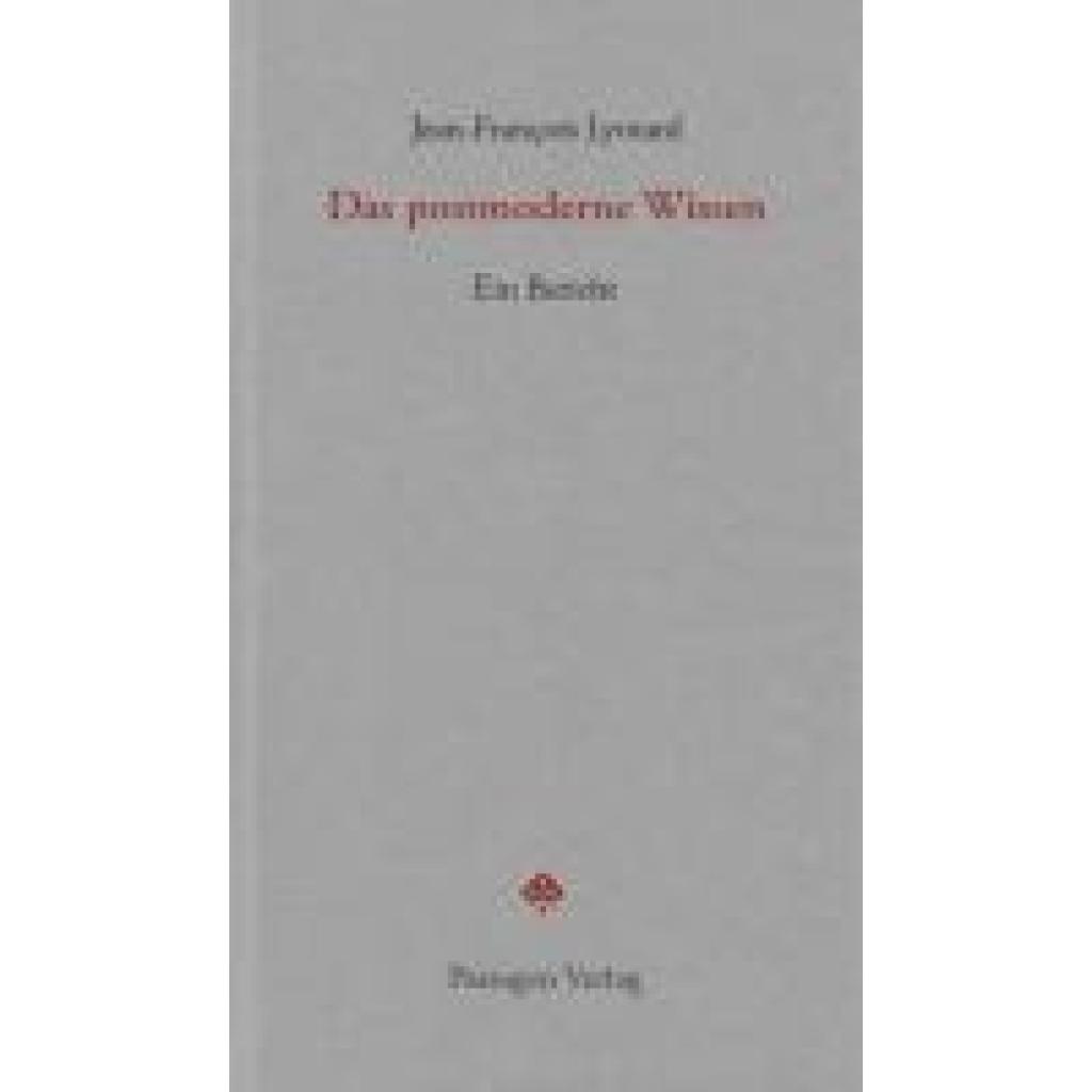 Lyotard, Jean-François: Das postmoderne Wissen