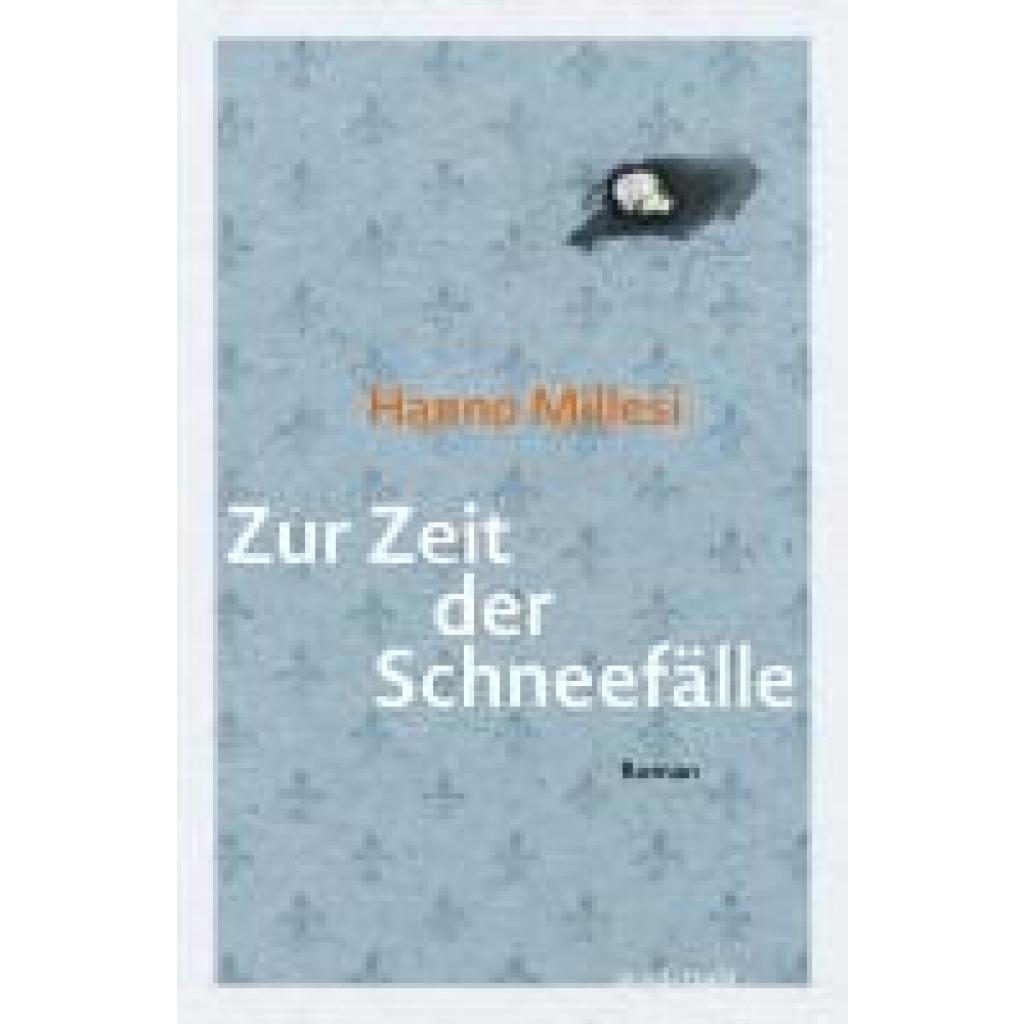 9783854496724 - Millesi Hanno Zur Zeit der Schneefälle