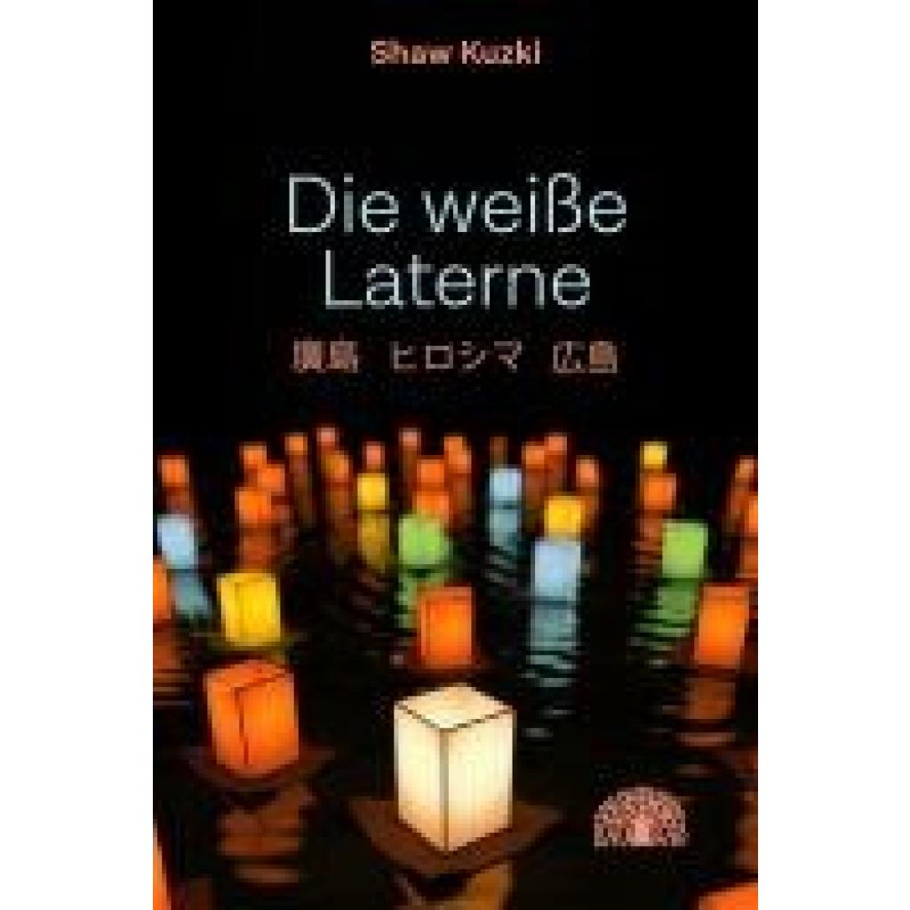 9783907277294 - Shaw Kuzki Die weiße Laterne