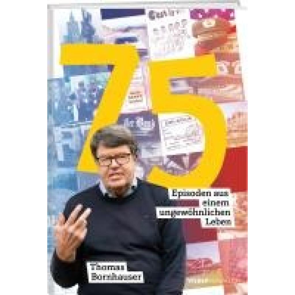 9783038186243 - Bornhauser Thomas 75 Episoden aus einem ungewöhnlichen Leben