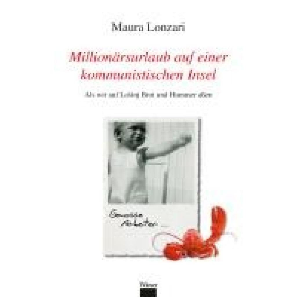 9783990296660 - Lonzari Maura Millionärsurlaub auf einer kommunistischen Insel