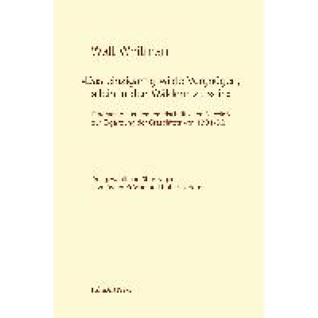 Whitman, Walt: "Das einzigartig wilde Vergnügen, allein in den Wäldern zu sein"