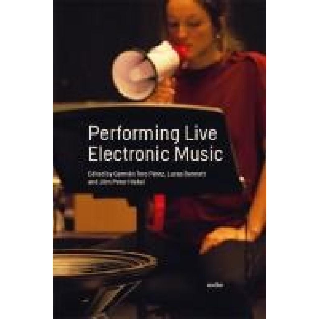 9783955931599 - Performing Live Electronic Music