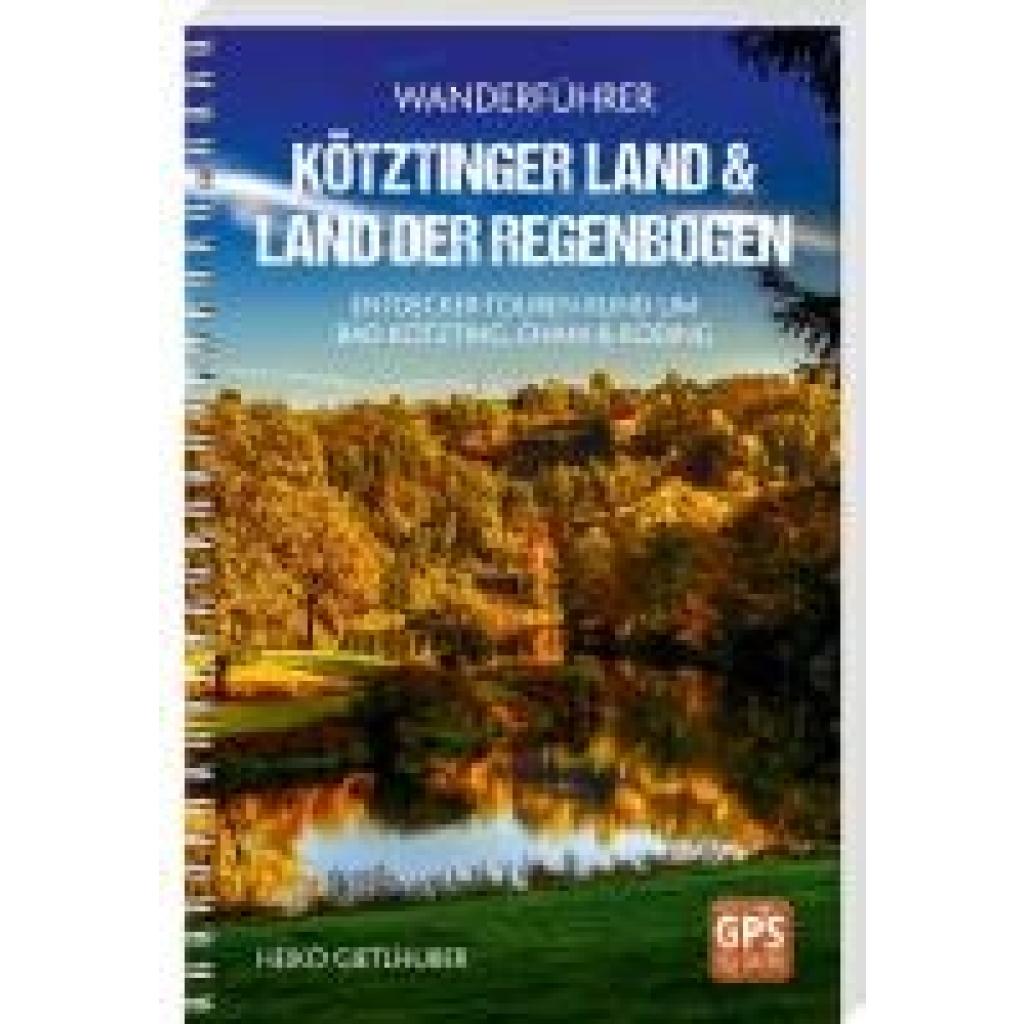 9783955878115 - Gietlhuber Heiko Wanderführer Kötztinger Land & Land der Regenbogen