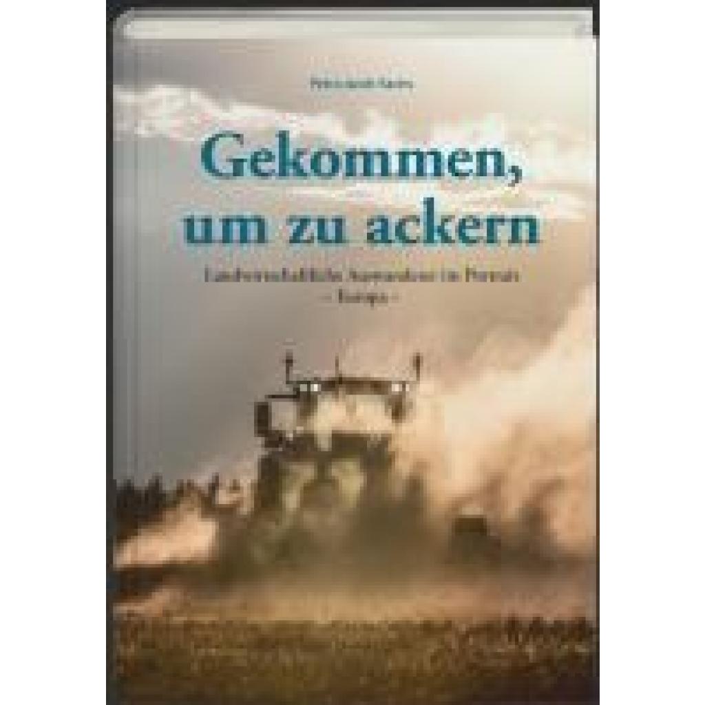 9783862632015 - Gekommen um zu ackern