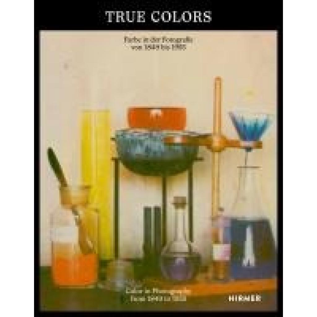 9783777445335 - True Colors - Farbe in der Fotografie von 1849 bis 1955 9783777445335 - True Colors - Farbe in der Fotografie von 1849 bis 1955