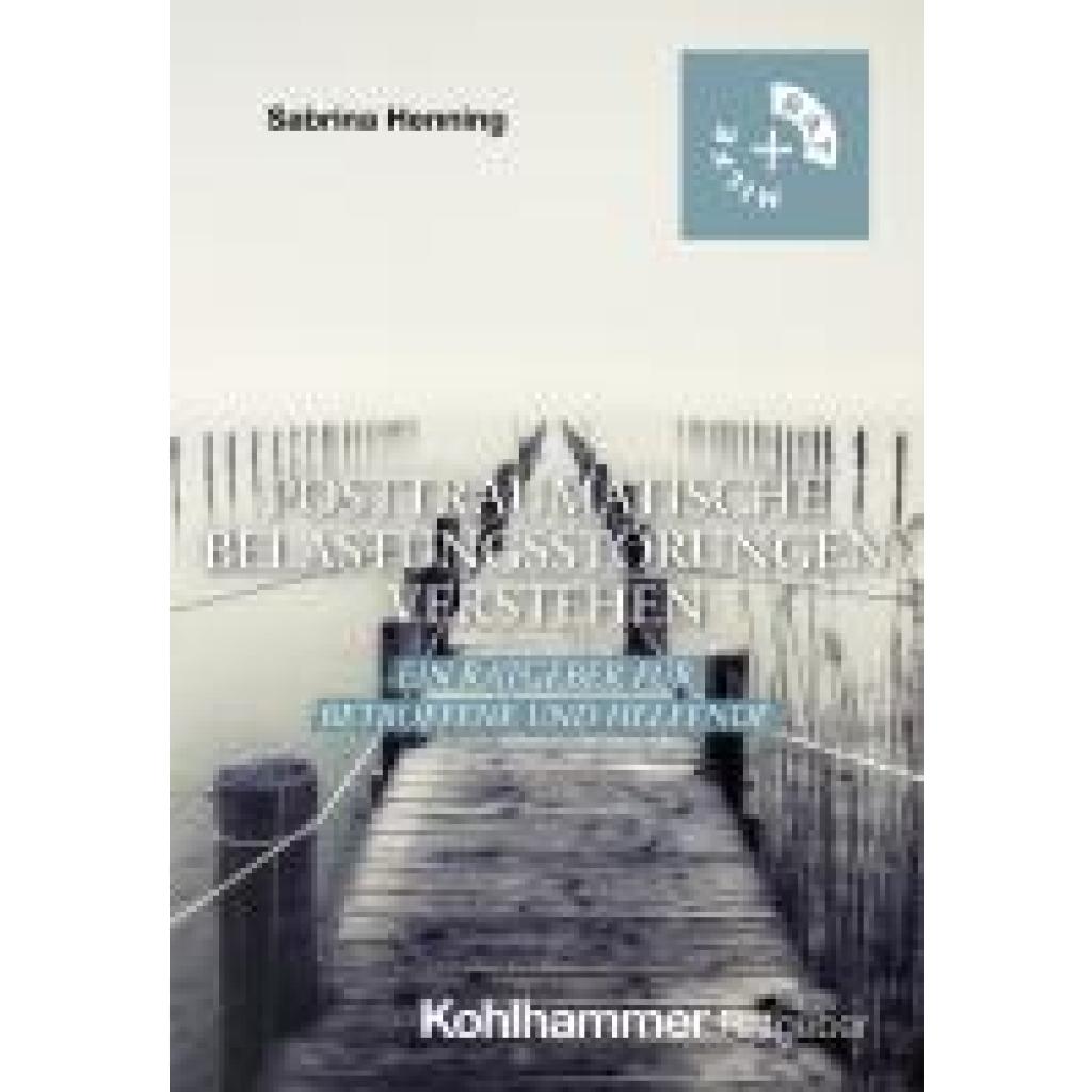 Henning, Sabrina: Posttraumatische Belastungsstörungen verstehen
