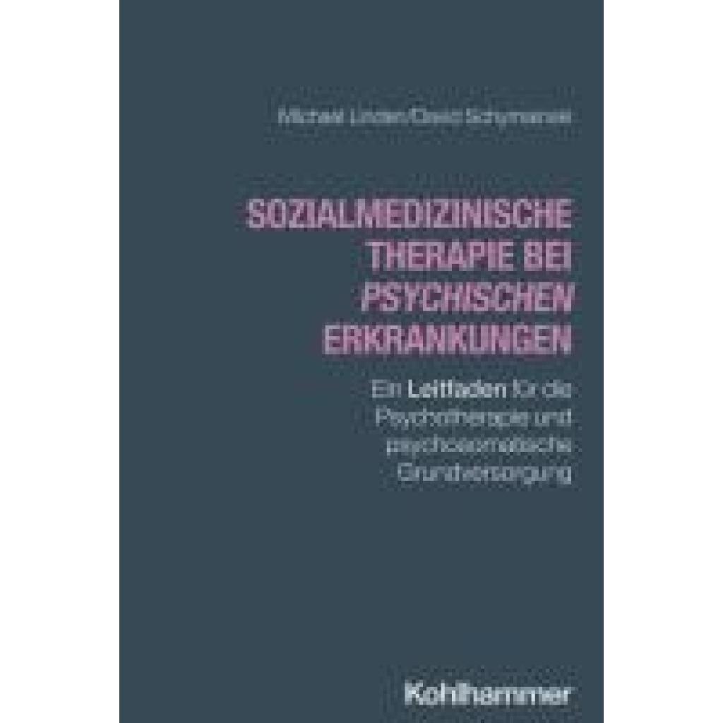 9783170454057 - Linden Michael Sozialmedizinische Therapie bei psychischen Erkrankungen