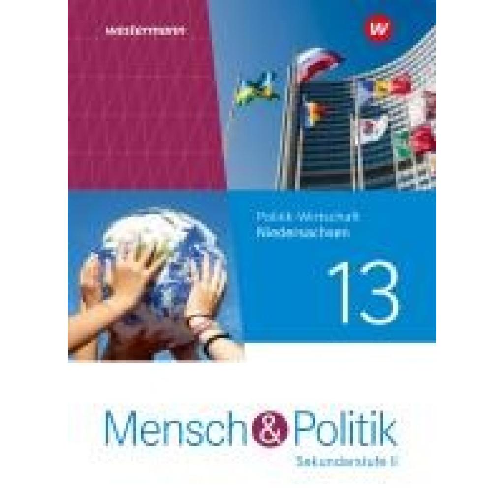 Mensch und Politik SII 13. Schulbuch . Für Niedersachsen