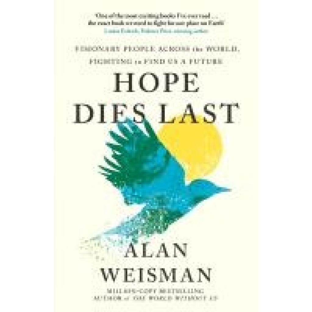 9781529144314 - Weisman Alan Hope Dies Last