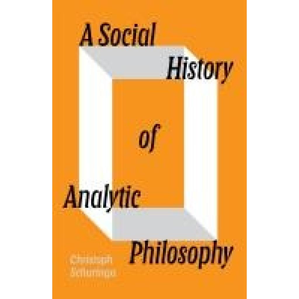 9781804292099 - Schuringa Christoph A Social History of Analytic Philosophy