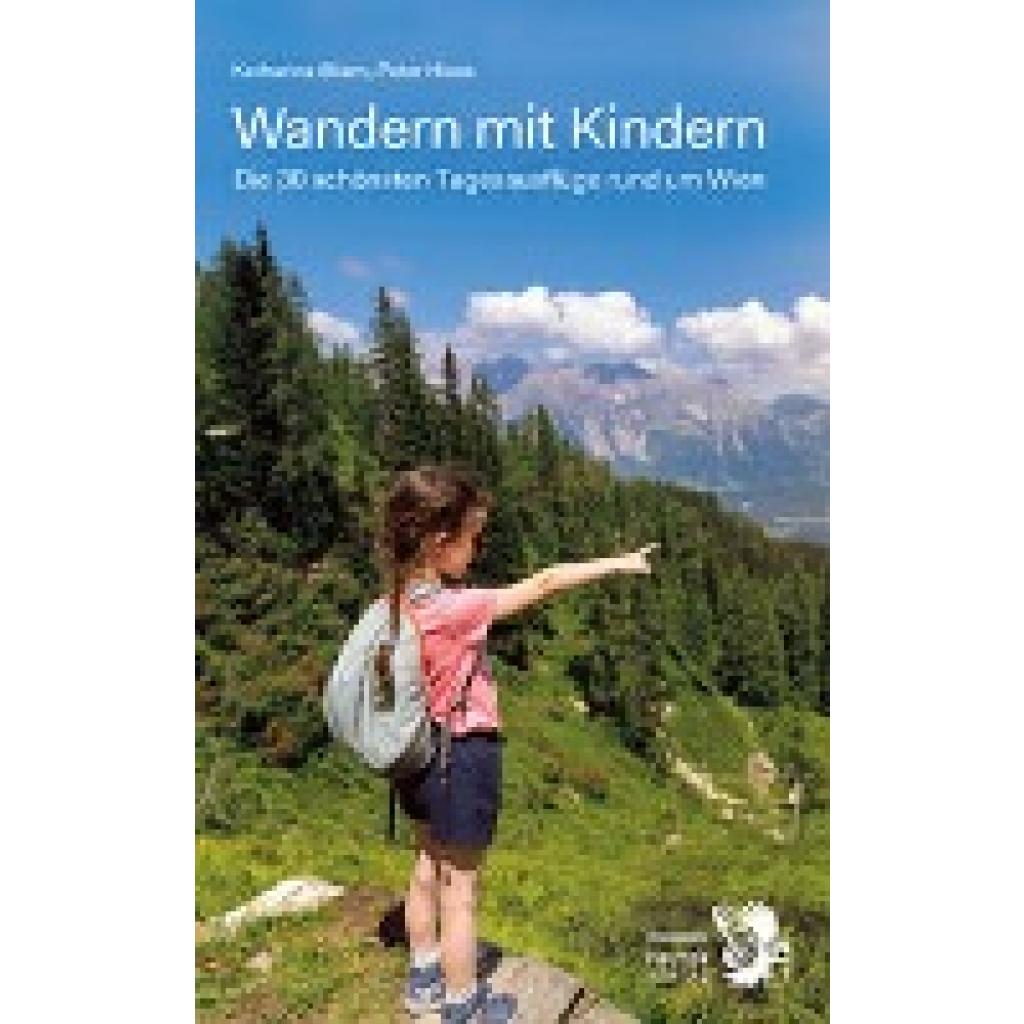 9783854397007 - Kultur für Genießer   Wandern mit Kindern - Katharina Bliem Peter Hiess Kartoniert (TB)