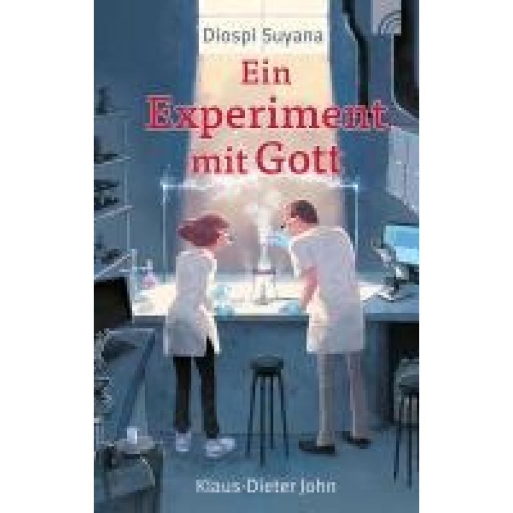 9783765533471 - John Klaus-Dieter Diospi Suyana - Ein Experiment mit Gott