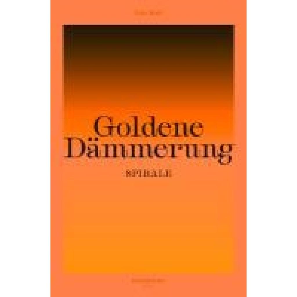 9783982460284 - Keil Eric Goldene Dämmerung Spirale