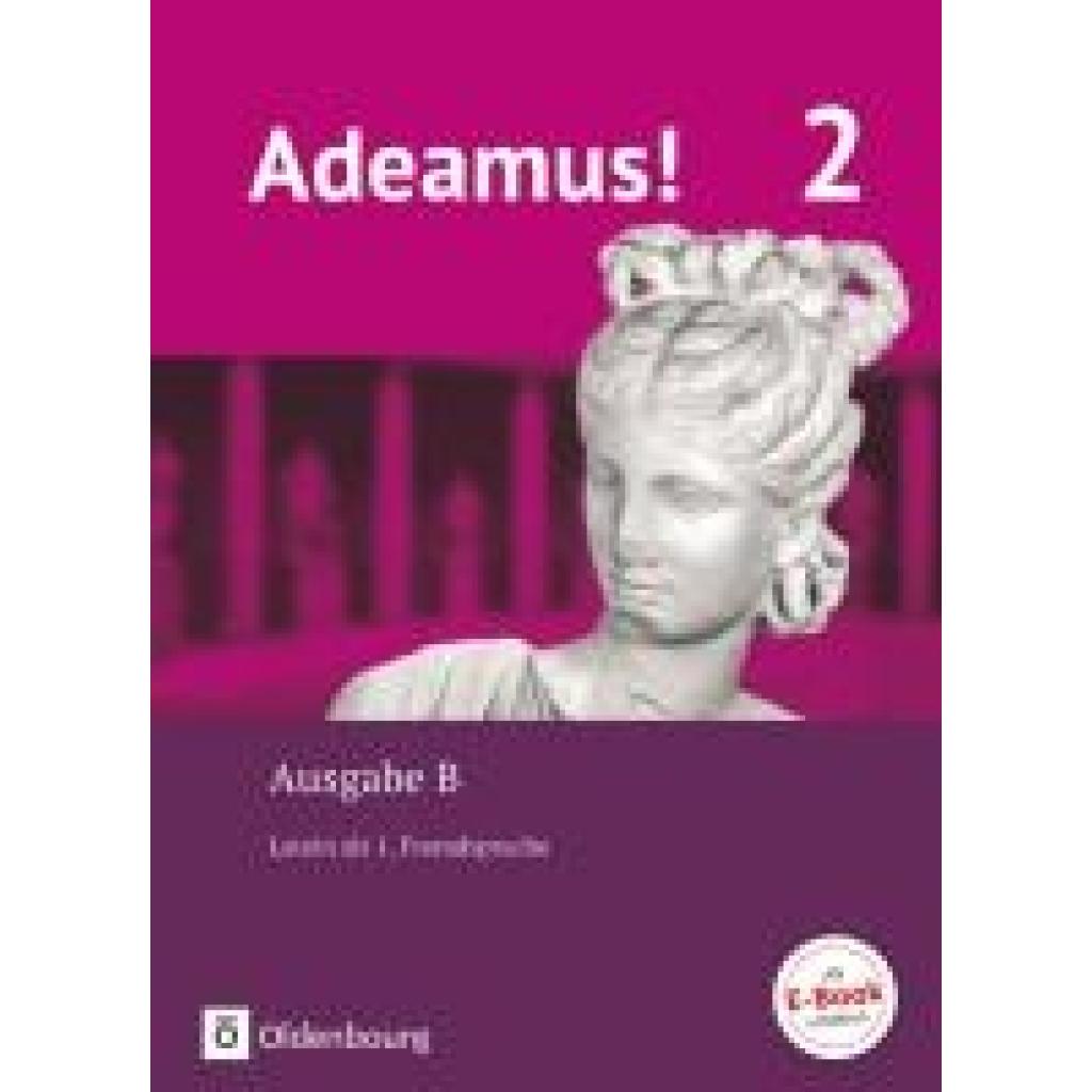9783637019386 - Adeamus! - Ausgabe B - Latein als 1 Fremdsprache - Band 2 - Melanie Schölzel Michael Stierstorfer Udo Segerer Sabine Seelentag Lena Büttner Uwe Rollwagen Benedikt Blumenfelder Cordula Safferling Sabrina Weber Oliver Siegl Markus Schauer Gebunden