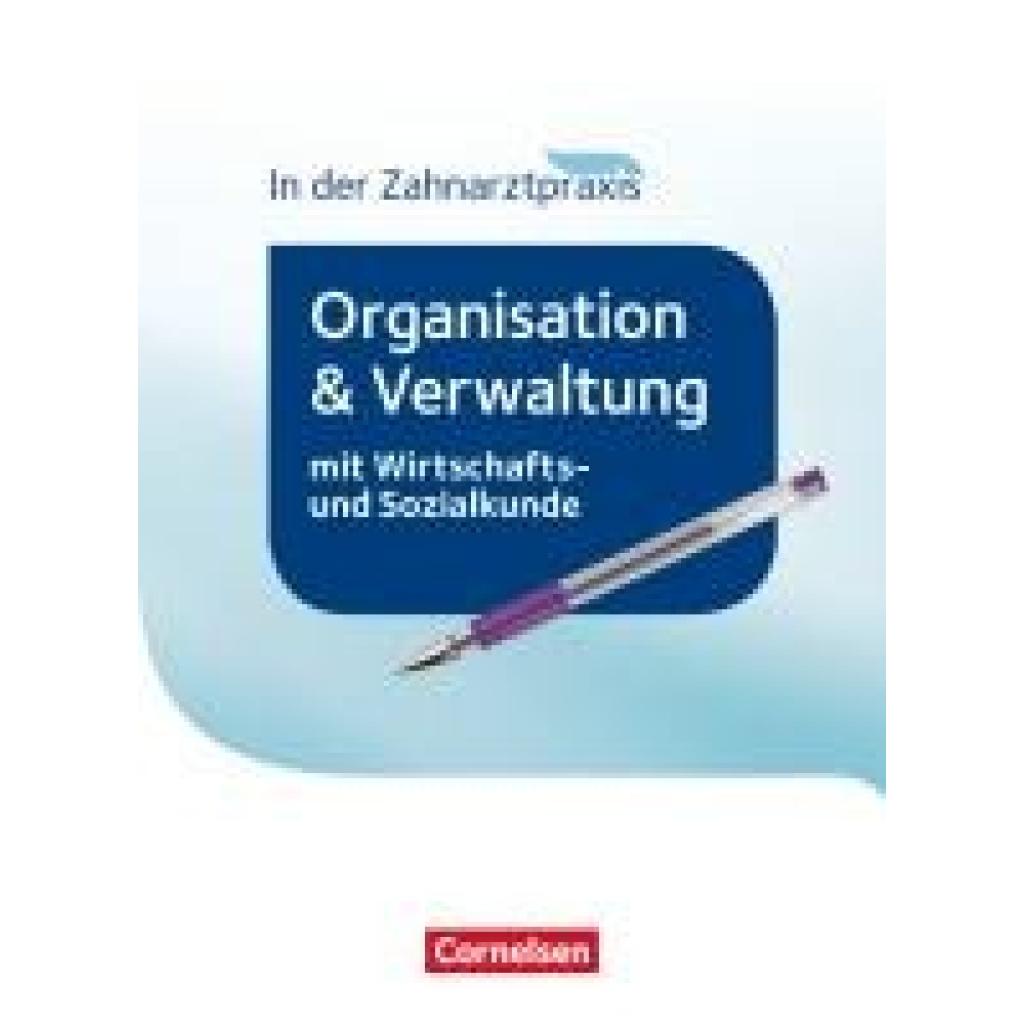 9783064519763 - Zahnmedizinische Fachangestellte   Zahnmedizinische Fachangestellte - Organisation und Verwaltung in der Zahnarztpraxis (mit Wirtschafts- und Sozialkunde) - 2016 - Albert Mergelsberg Kartoniert (TB)