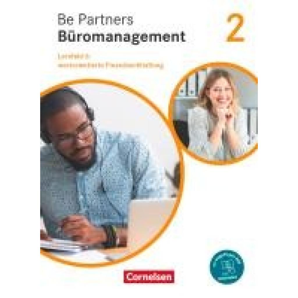 Hall, Stephanie: Be Partners - Büromanagement - Allgemeine Ausgabe - Neubearbeitung - 2. Ausbildungsjahr: Lernfelder 5-8