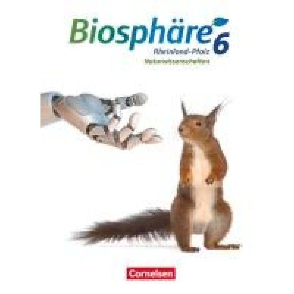 Hübner, Silke: Biosphäre Sekundarstufe I 6. Schuljahr. Gymnasium Rheinland-Pfalz - Schülerbuch