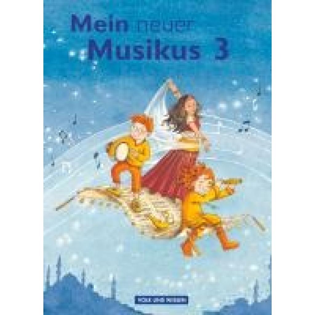 Biegholdt, Georg: Mein neuer Musikus 3. Schuljahr. Schülerbuch