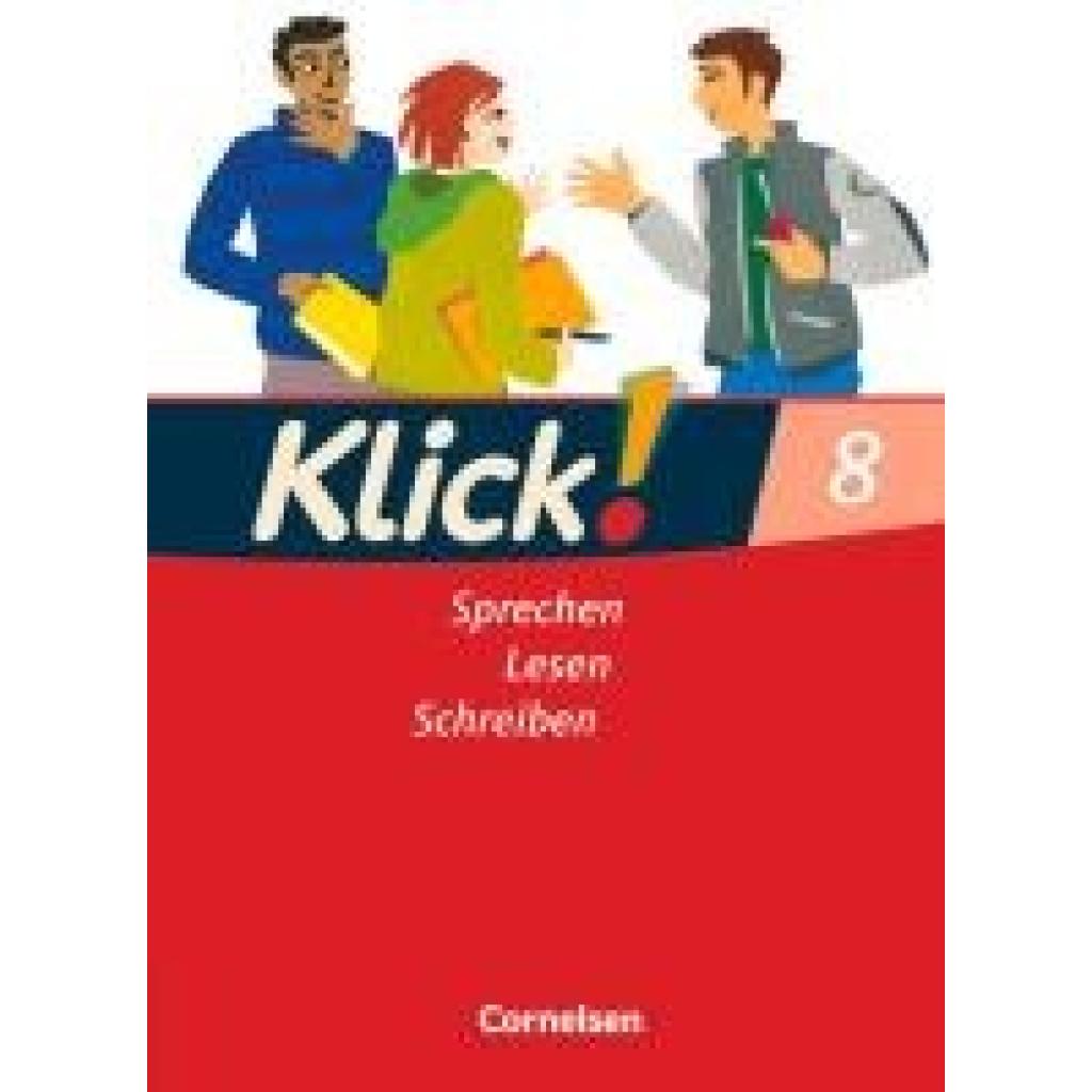 Westermeier, Margarete: Klick! Deutsch 8. Schuljahr -  Ausgabe 2007 - Sprechen, Lesen, Schreiben - Schulbuch