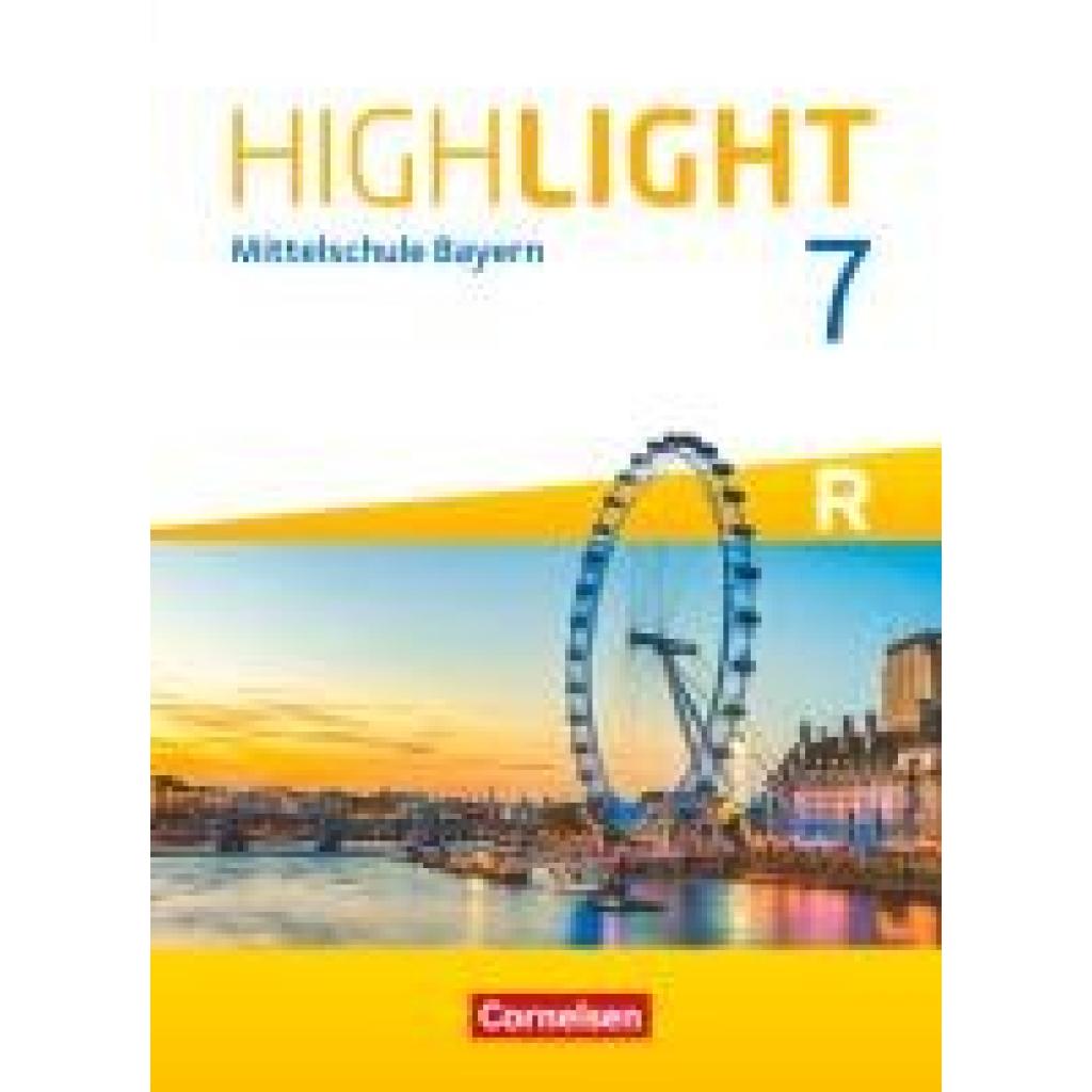 Thorne, Sydney: Highlight 7. Jahrgangsstufe - Mittelschule Bayern - Für R-Klassen - Schülerbuch