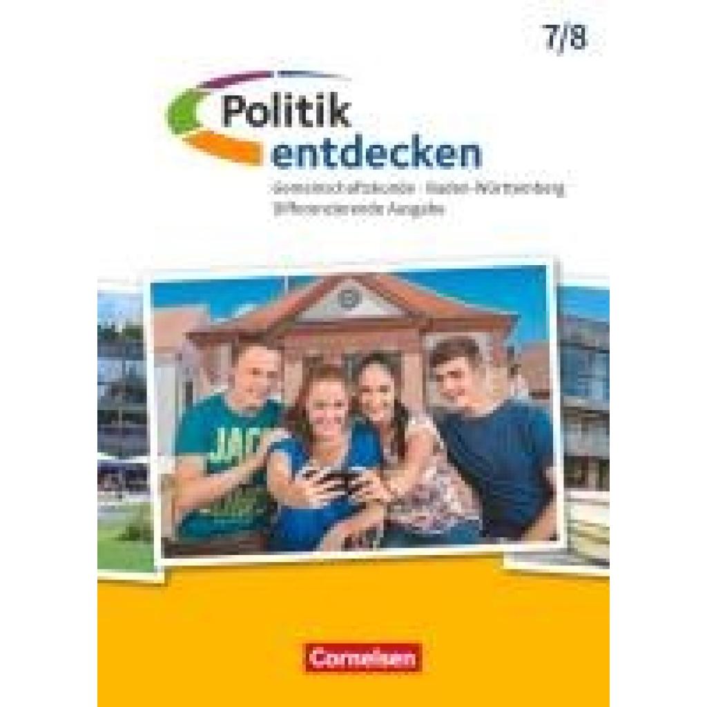 Willfahrt, Wolfram: Politik entdecken Band 1 - 7./8. Schuljahr - Differenzierende Ausgabe Baden-Württemberg - Schülerbuch