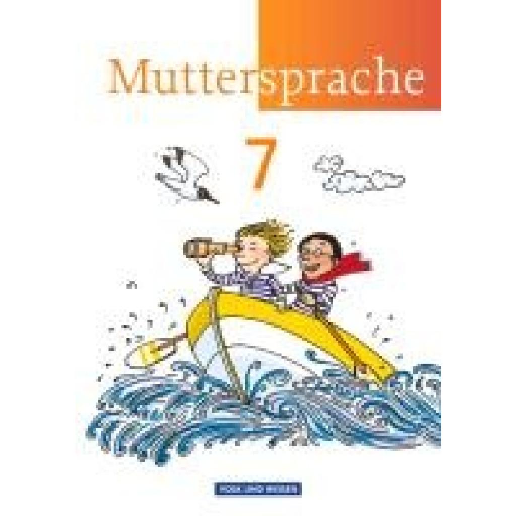 Schmidt, Birgit: Muttersprache 7. Schuljahr. Schülerbuch. Östliche Bundesländer und Berlin