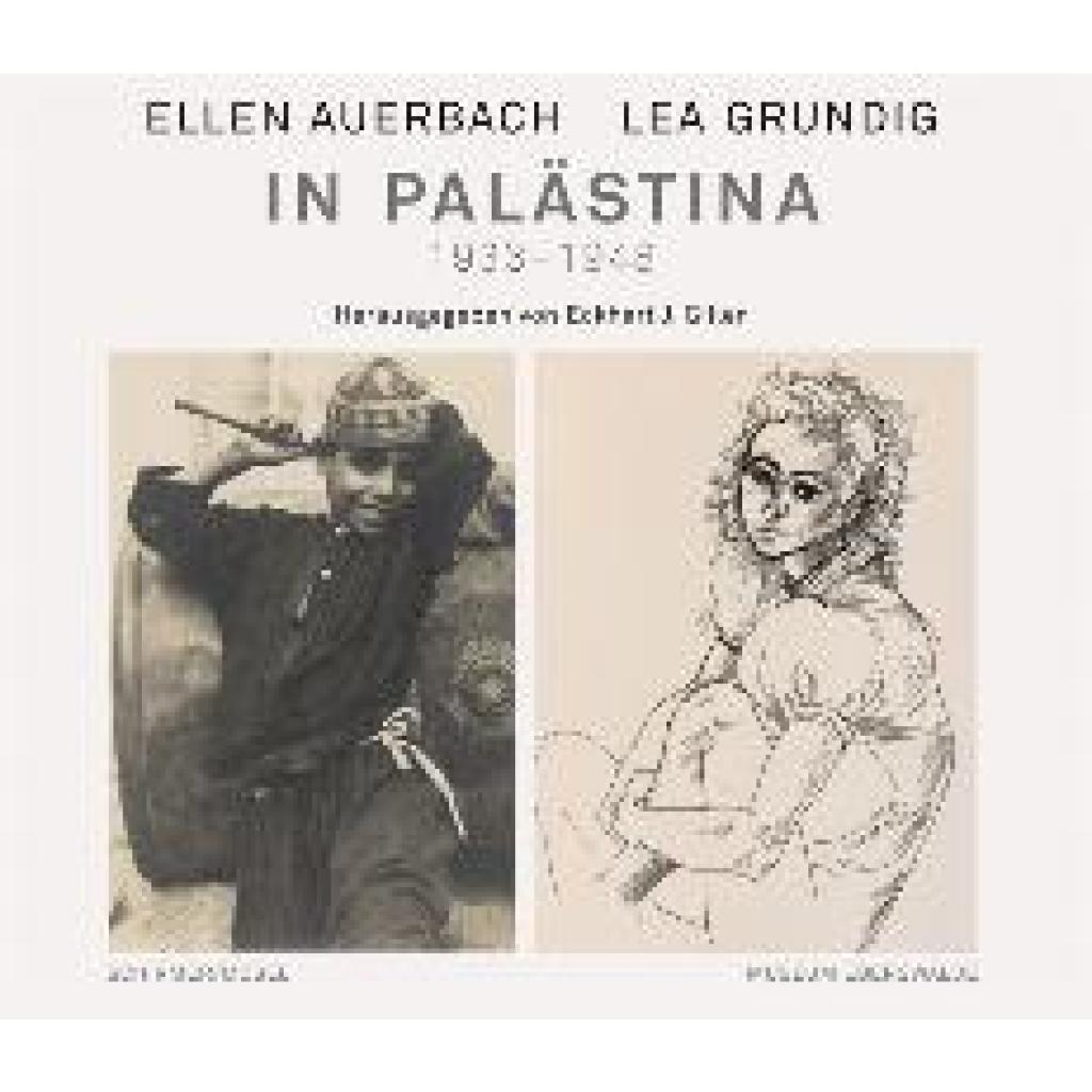 9783829610360 - Auerbach Ellen Ellen Auerbach und Lea Grundig in Palästina 1933-1948 9783829610360 - Auerbach Ellen Ellen Auerbach und Lea Grundig in Palästina 1933-1948