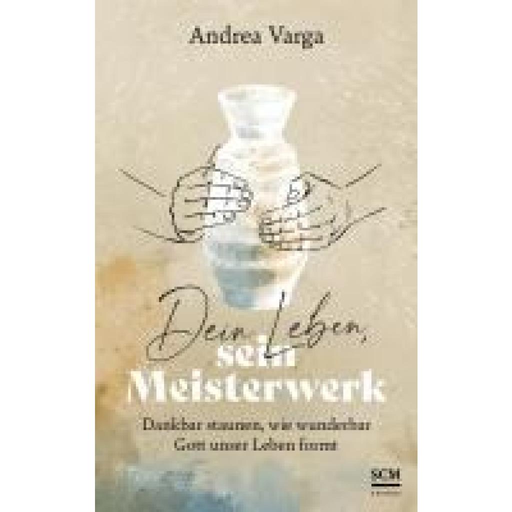 9783417000573 - Dein Leben sein Meisterwerk - Andrea Varga Kartoniert (TB)
