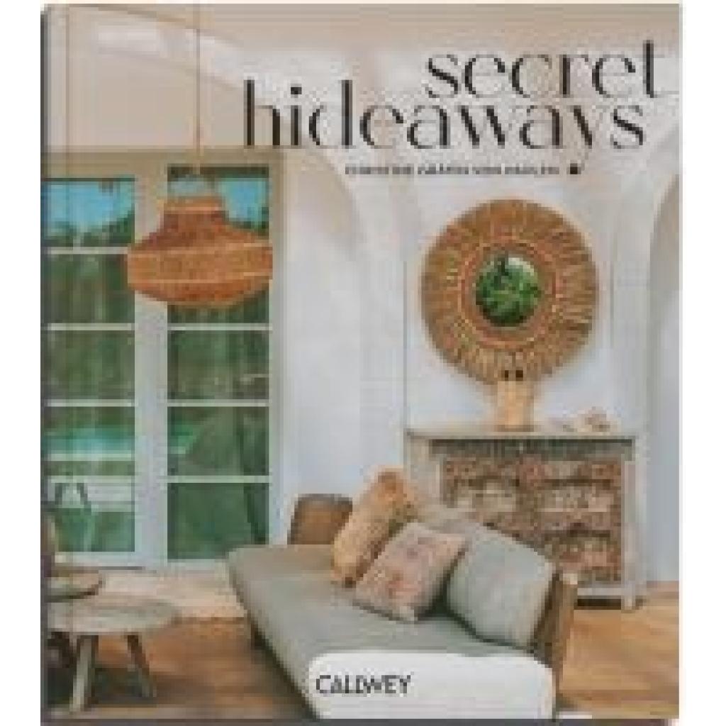 Pahlen, Christine von der: Secret Hideaways
