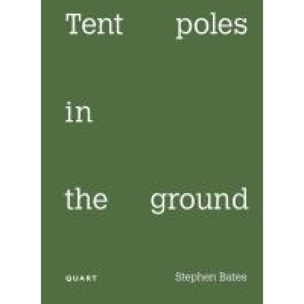 9783037613429 - Bates Stephen Tent poles in the ground