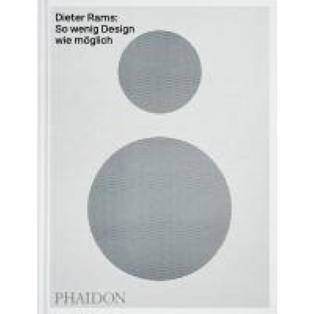 9781838669706 - Ive Jonathan Dieter Rams So wenig Design wie möglich