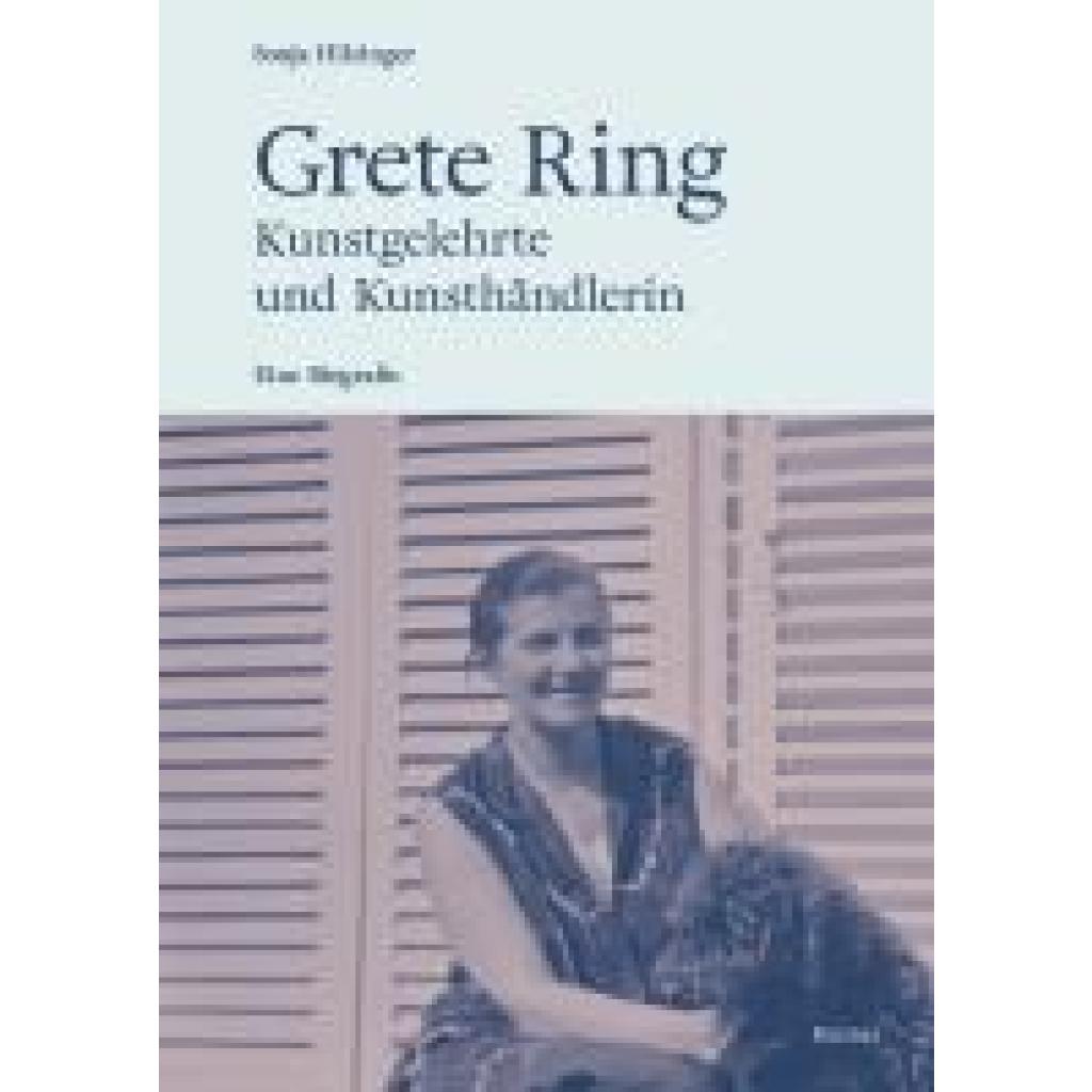 9783496017127 - Hilzinger Sonja Grete Ring - Kunstgelehrte und Kunsthändlerin