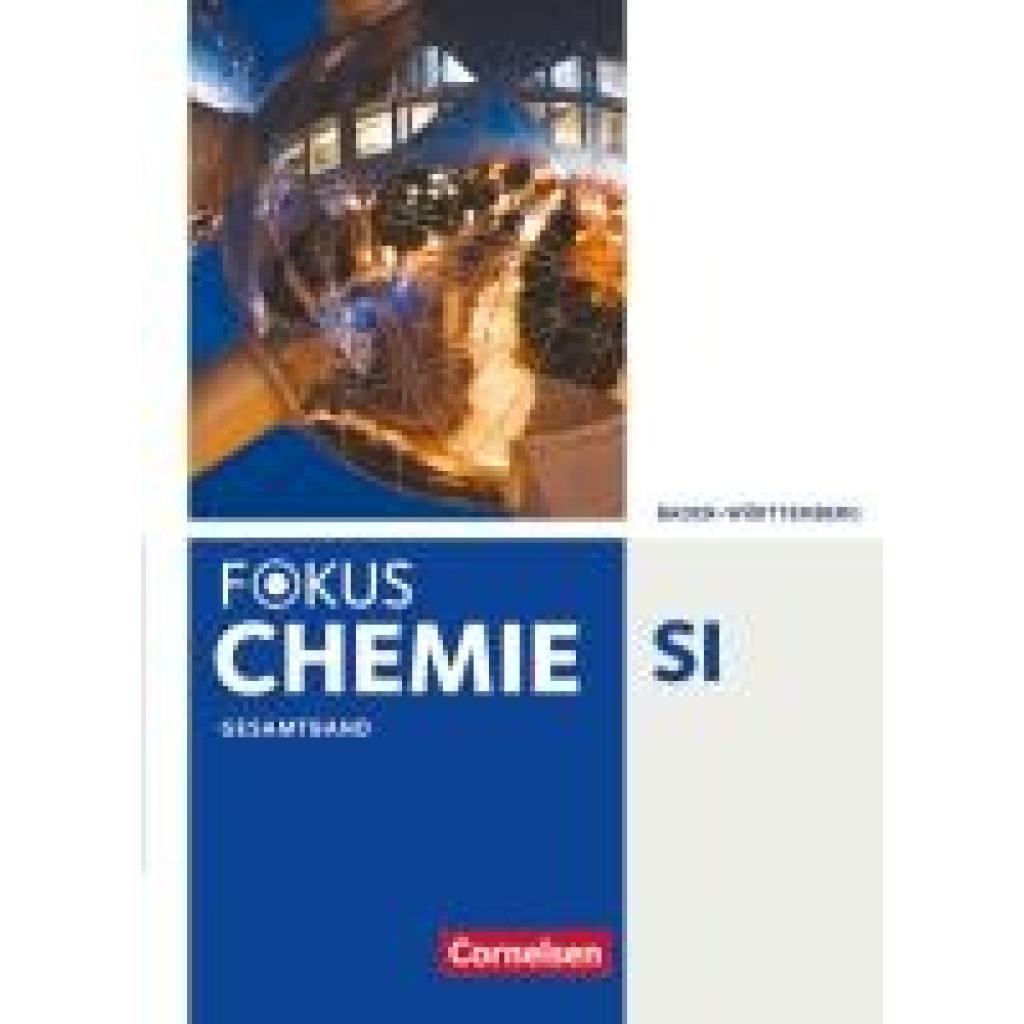 Stützel, Chaya Christina: Fokus Chemie Gesamtband - Gymnasium Baden-Württemberg - Schülerbuch