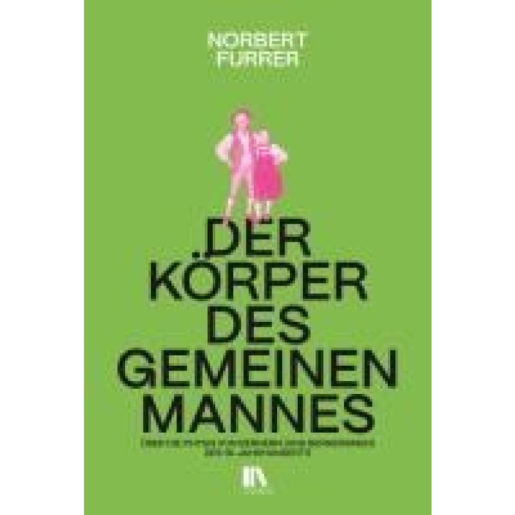 9783034018067 - Furrer Norbert Der Körper des gemeinen Mannes