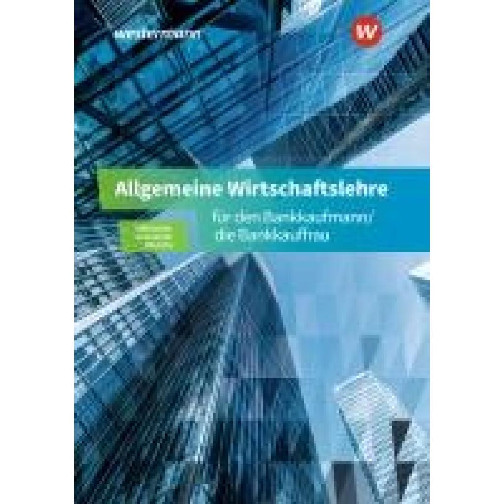 Skorzenski, Friedmund: Allgemeine Wirtschaftslehre für den Bankkaufmann/die Bankkauffrau