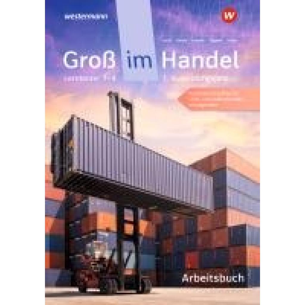 9783142031729 - Kunze Marcel Groß im Handel - KMK-Ausgabe 1 Ausbildungsjahr Lernfelder 1 bis 4 - Kaufmann Kauffrau für Groß- und Außenhandelsmanagement Arbeitsbuch 9783142031729 - Kunze Marcel Groß im Handel - KMK-Ausgabe 1 Ausbildungsjahr Lernfelder 1 bis 4 - Kaufmann Kauffrau für Groß- und Außenhandelsmanagement Arbeitsbuch