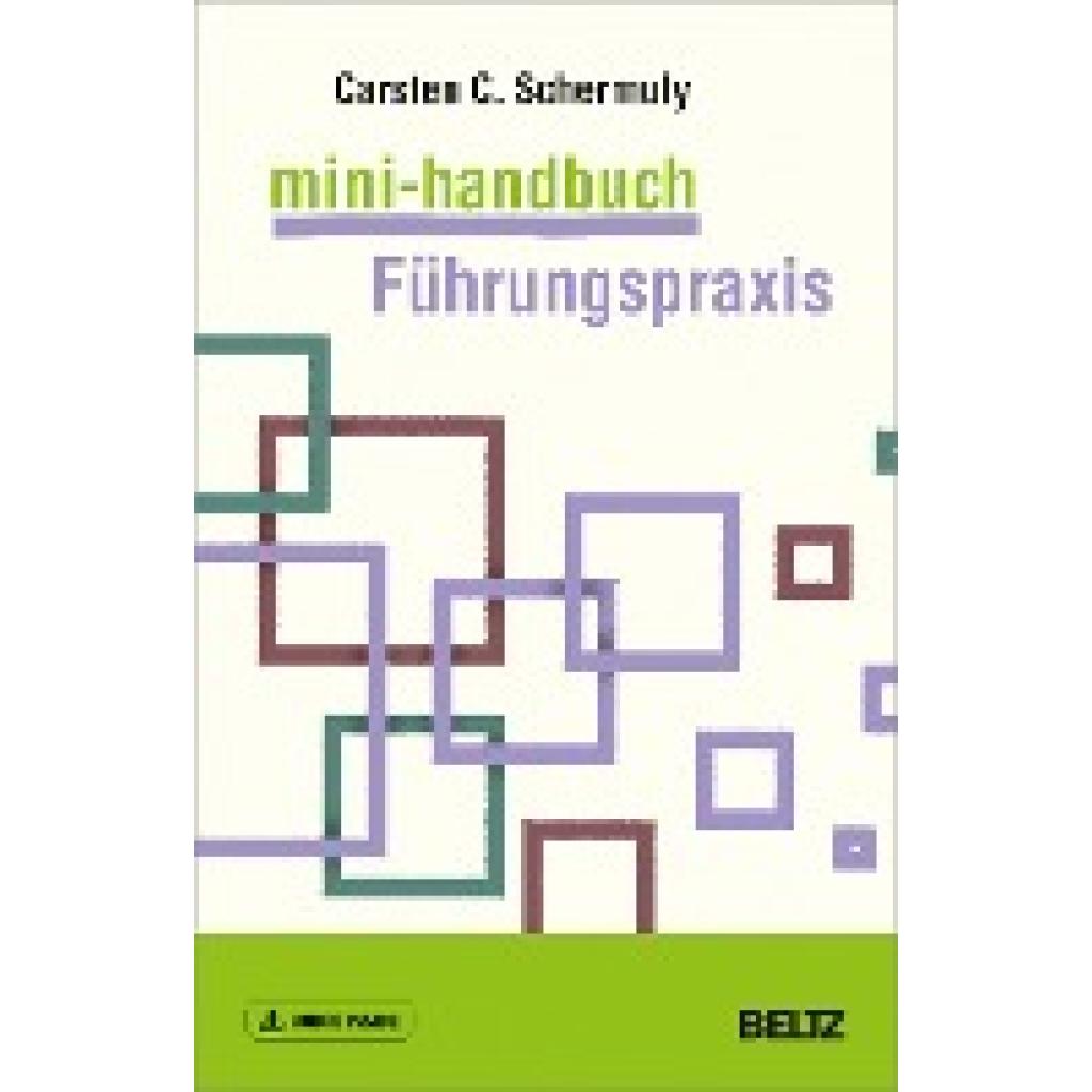 9783407367266 - Mini-Handbuch Führungspraxis m 1 Buch m 1 E-Book - Carsten Schermuly Kartoniert (TB)
