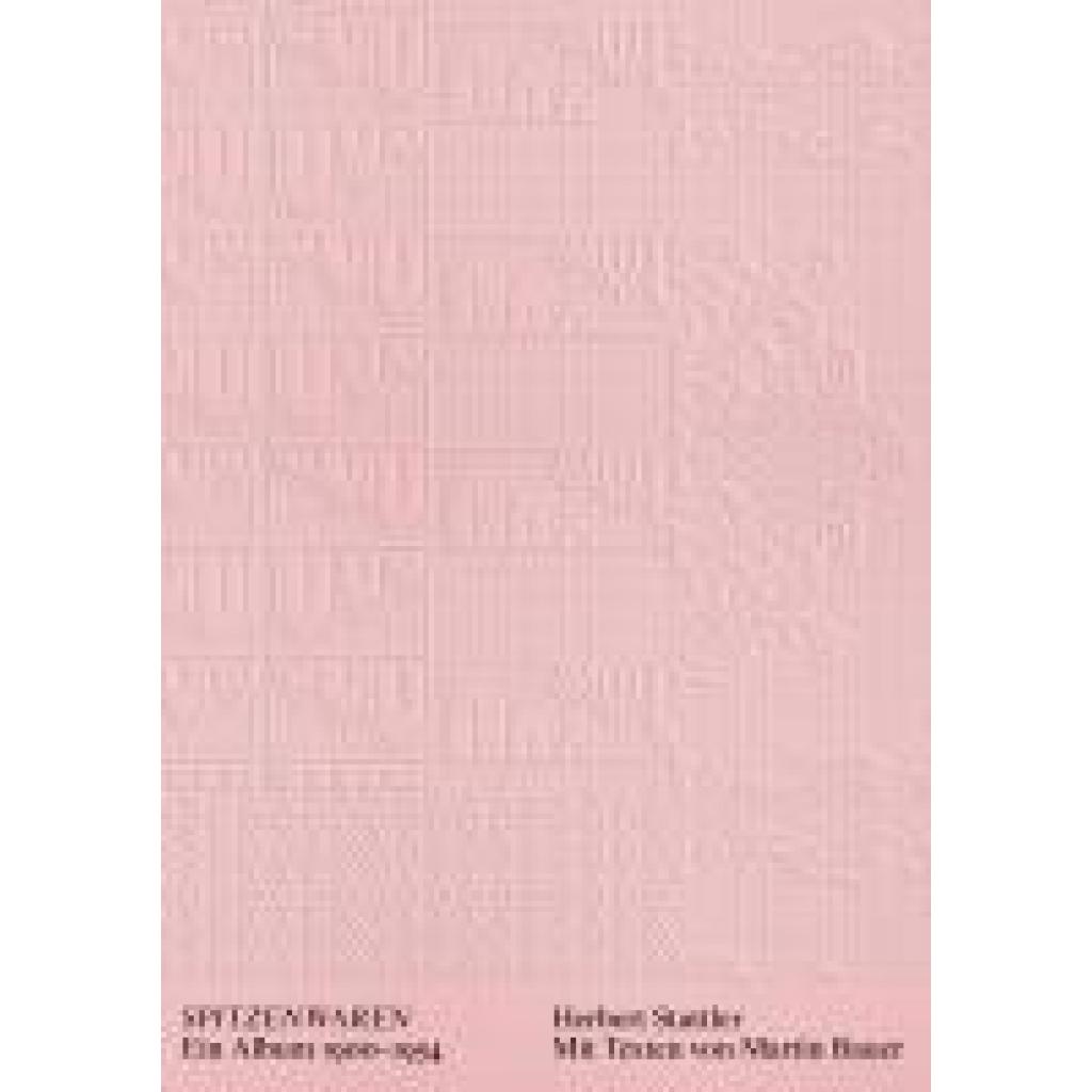 9783959058834 - Bauer Martin Herbert Stattler Spitzenwaren 9783959058834 - Bauer Martin Herbert Stattler Spitzenwaren