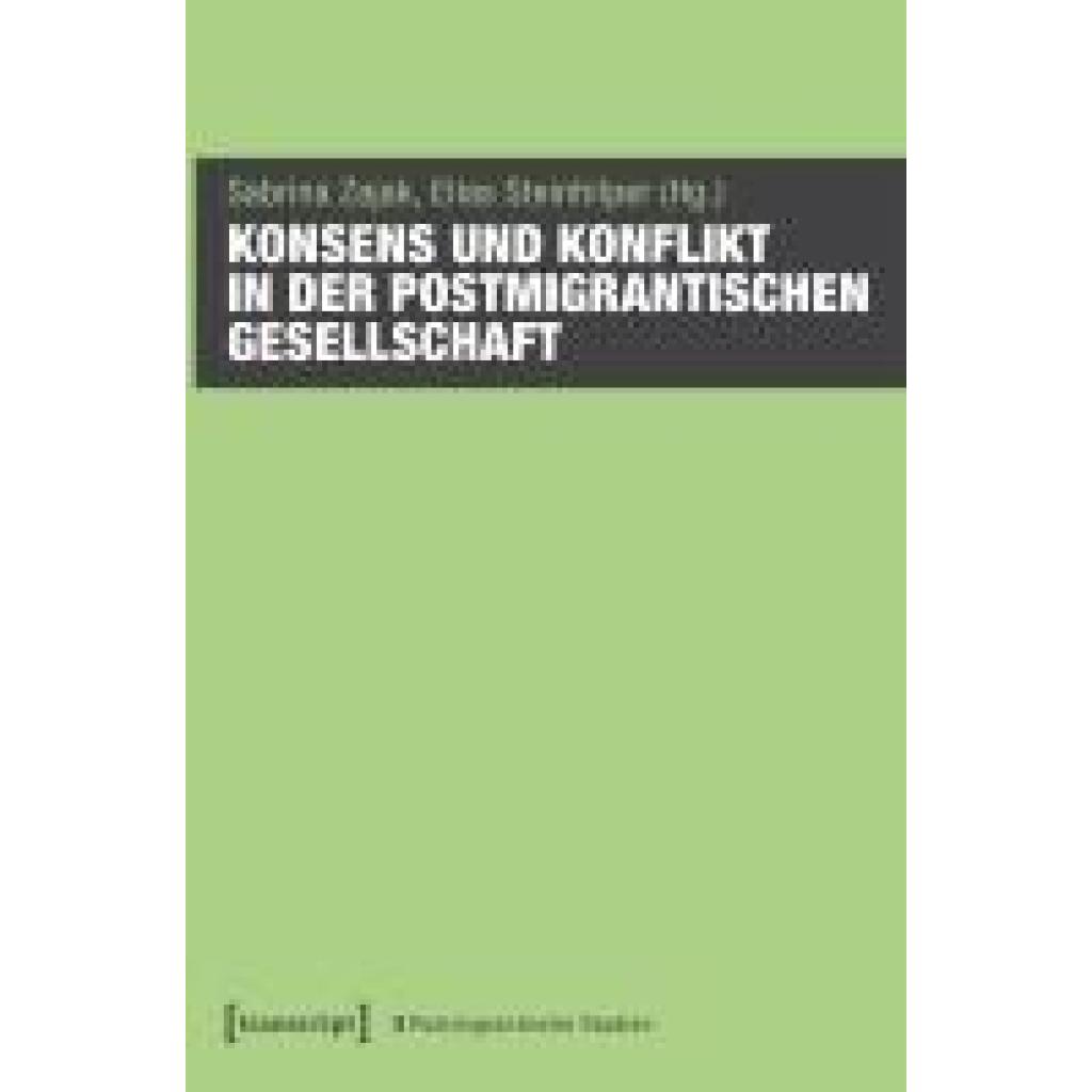 9783837674439 - Konsens und Konflikt in der postmigrantischen Gesellschaft