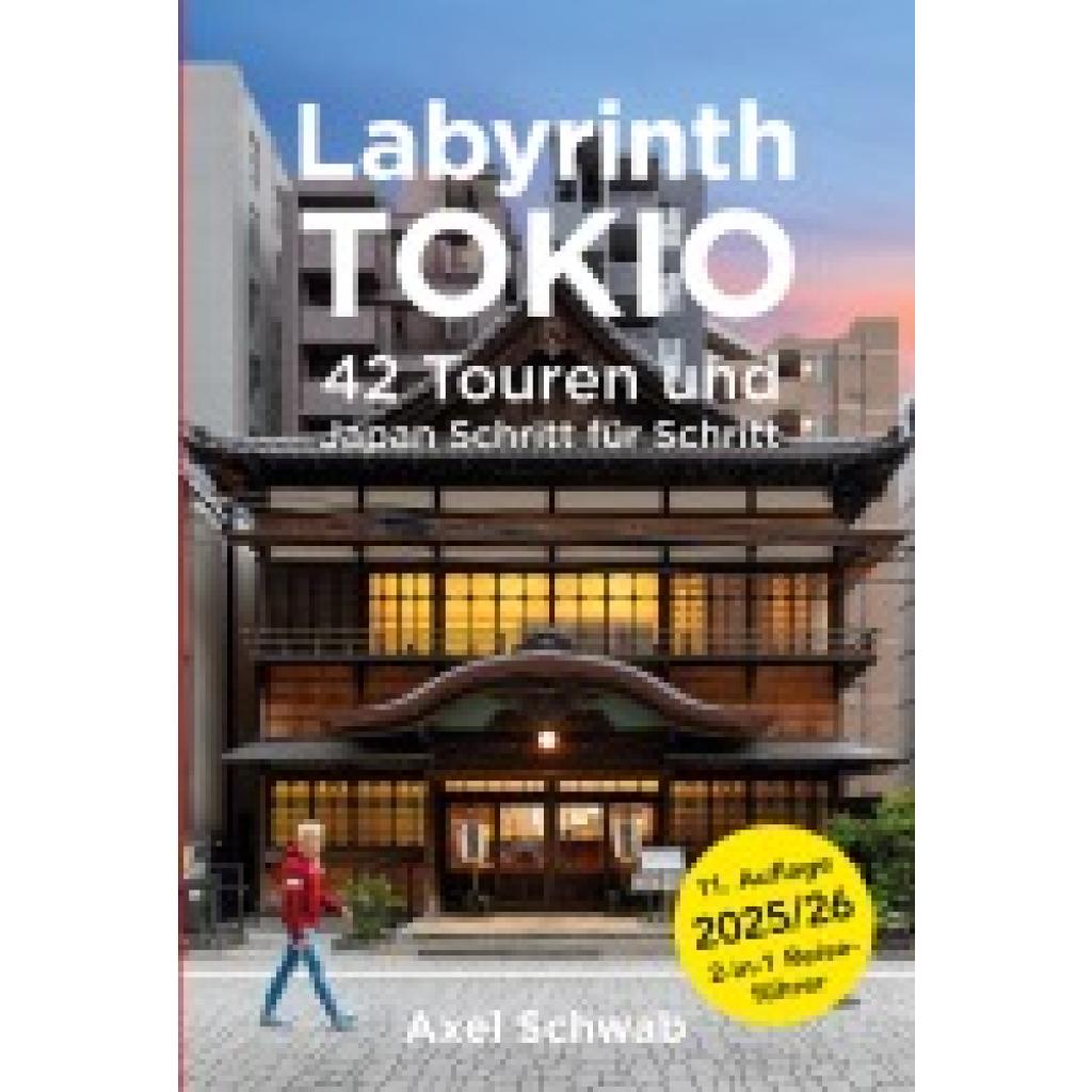 9783769317022 - Schwab Axel Labyrinth Tokio - 42 Touren und Japan Schritt für Schritt