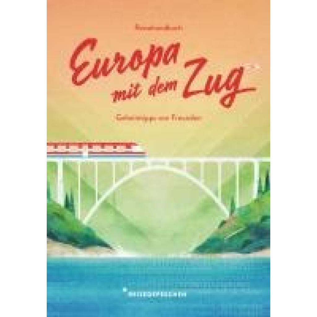 9783963480423 - Ruch Cindy Reisehandbuch Europa mit dem Zug