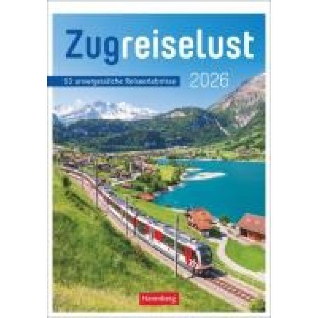 9783840037412 - Fleischer Korbinian Zugreiselust Wochen-Kulturkalender 2026 - 53 unvergessliche Reiseerlebnisse