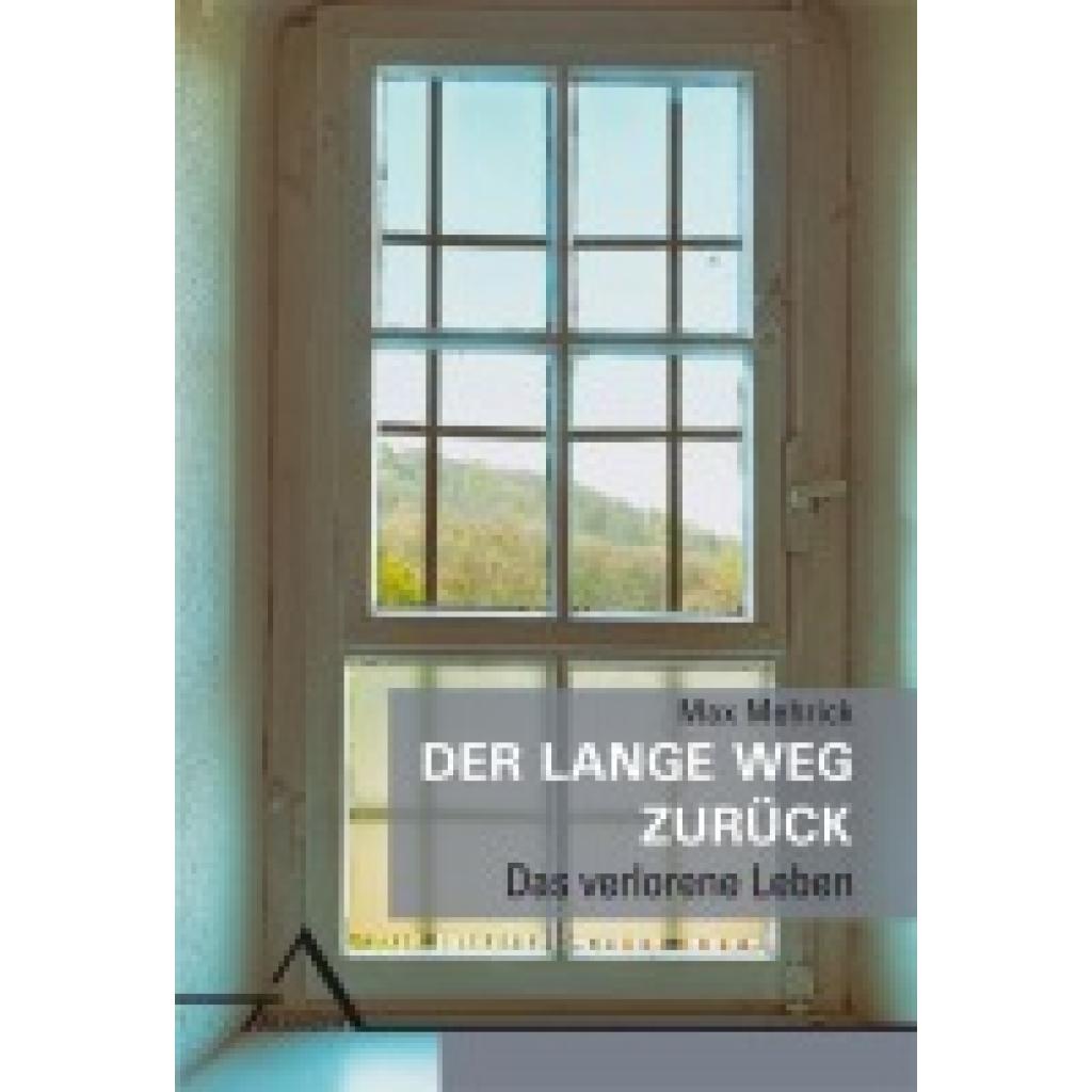 9783893346226 - Der lange Weg zurück - Max Mehrick Kartoniert (TB)