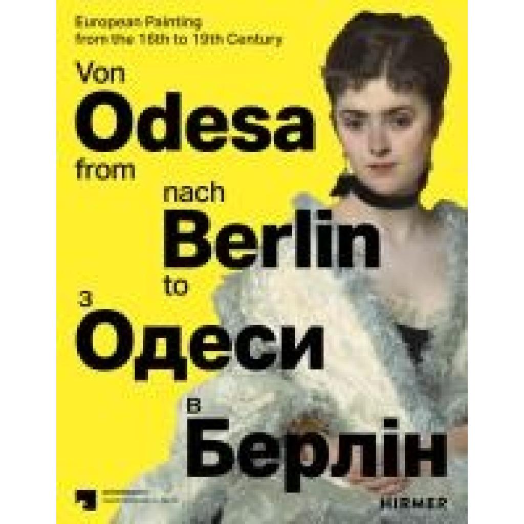 9783777445144 - Von Odesa nach Berlin - From Odesa to Berlin - Europäische Malerei des 16 bis 19 Jahrhunderts - European Painting from the 16th to 19th Century