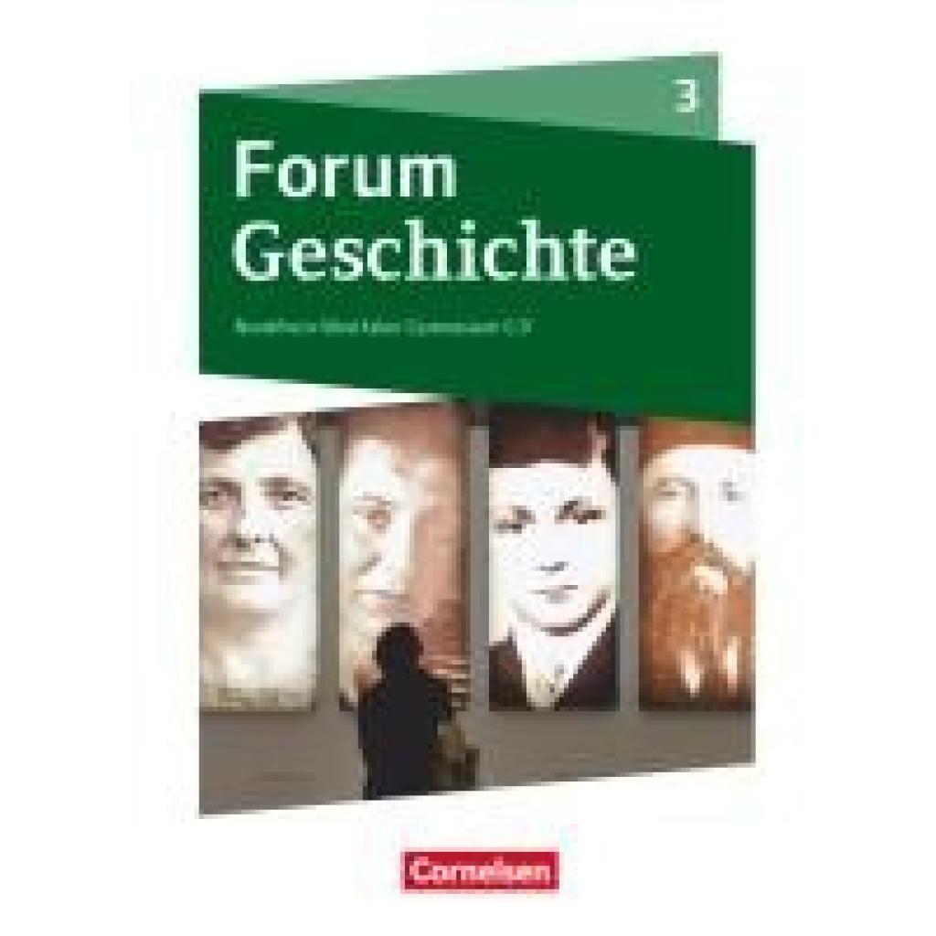 Forum Geschichte Band 3 - Gymnasium Nordrhein-Westfalen - Schülerbuch