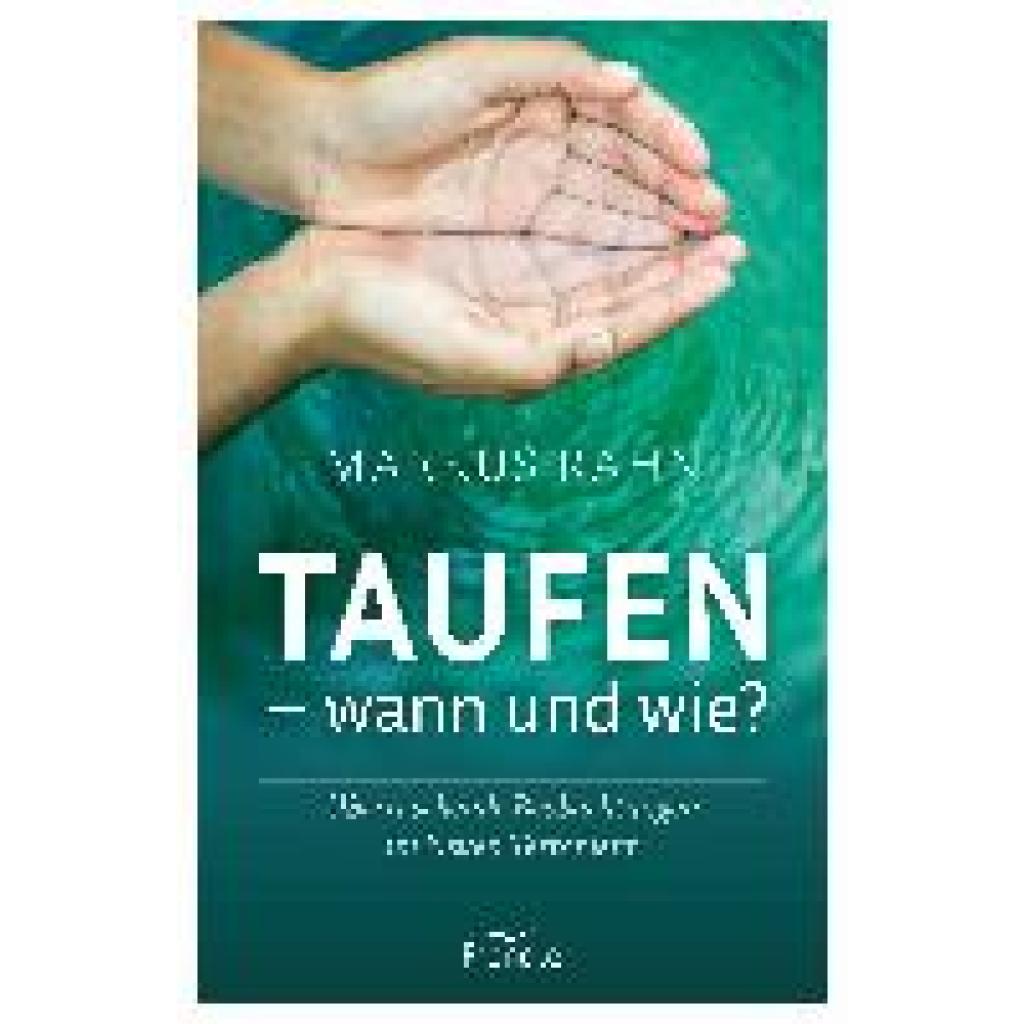 9783963622380 - Taufen - wann und wie? - Markus Rahn Gebunden