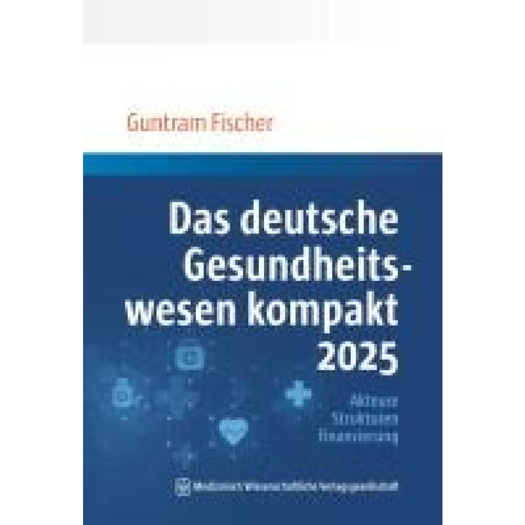 9783954668656 - Fischer Guntram Das deutsche Gesundheitswesen kompakt 2025